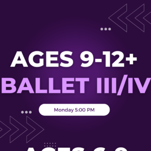 Ballet III/IV Ages 9-12+ Monday 5:00 PM