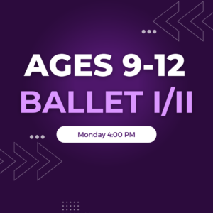 Ballet I/II Ages 9-12 Monday 4:00 PM