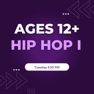 Hip-hop I Ages 12+ Tuesday 5:30 PM
