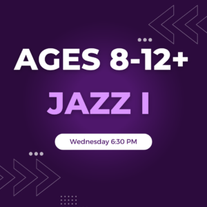 Jazz I Ages 9-12+ Wednesday 6:30 PM